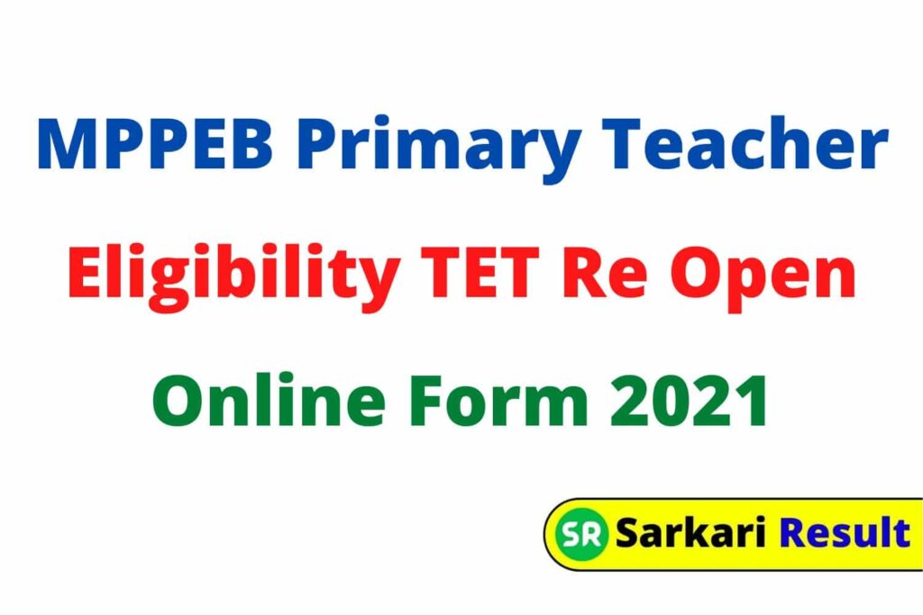 MPPEB Primary Teacher Eligibility TET Re Open Online Form 2021