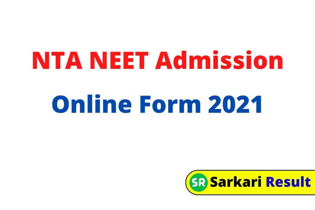 NTA NEET Admission Online Form 2021