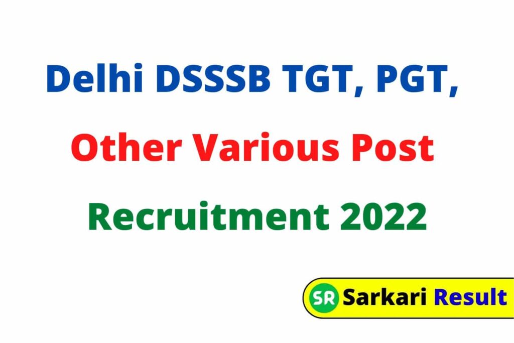 Delhi DSSSB TGT, PGT, Other Various Post Recruitment 2022